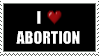 i heart abortion!!